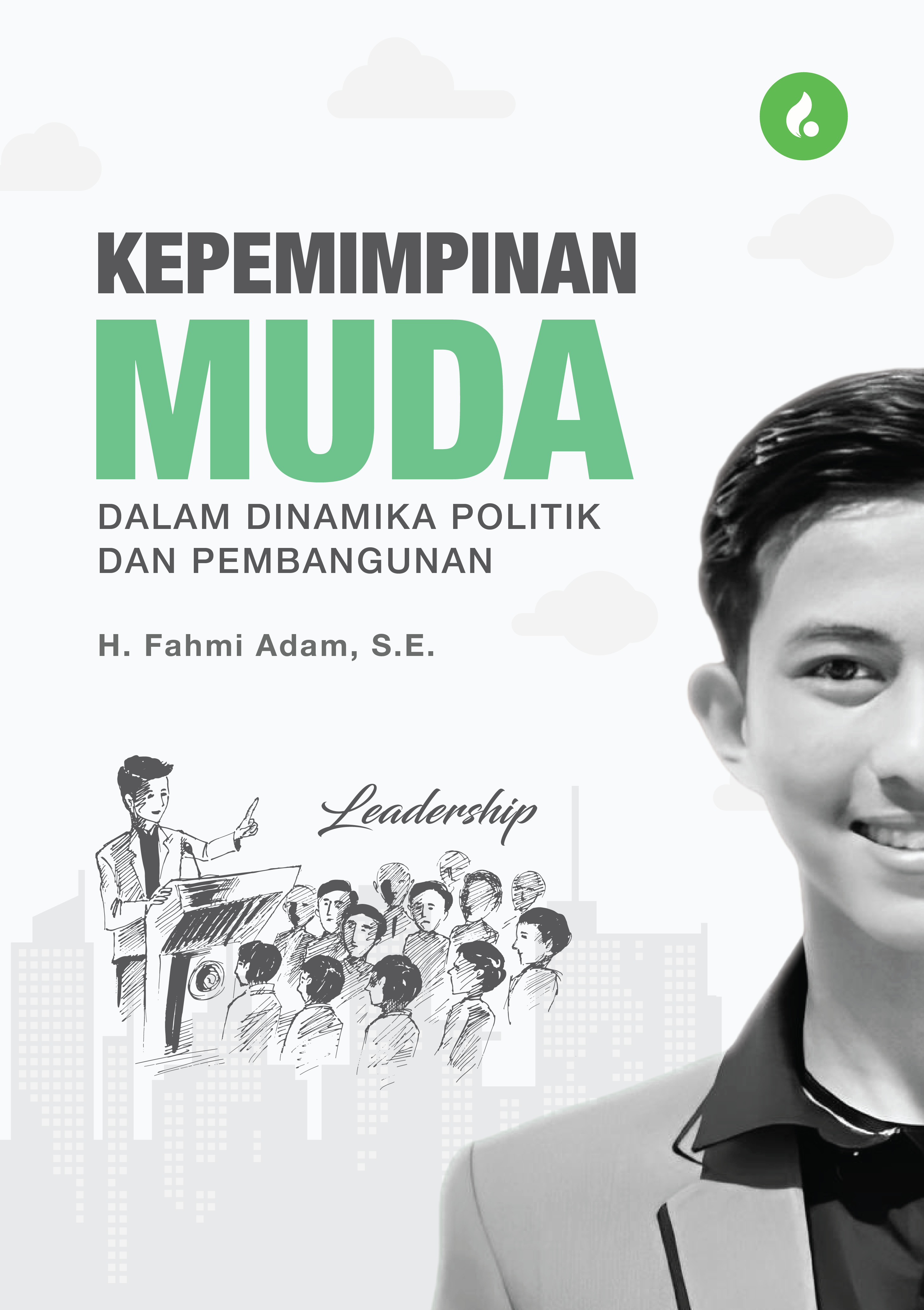 KEPEMIMPINAN MUDA DALAM DINAMIKA  POLITIK DAN PEMBANGUNAN