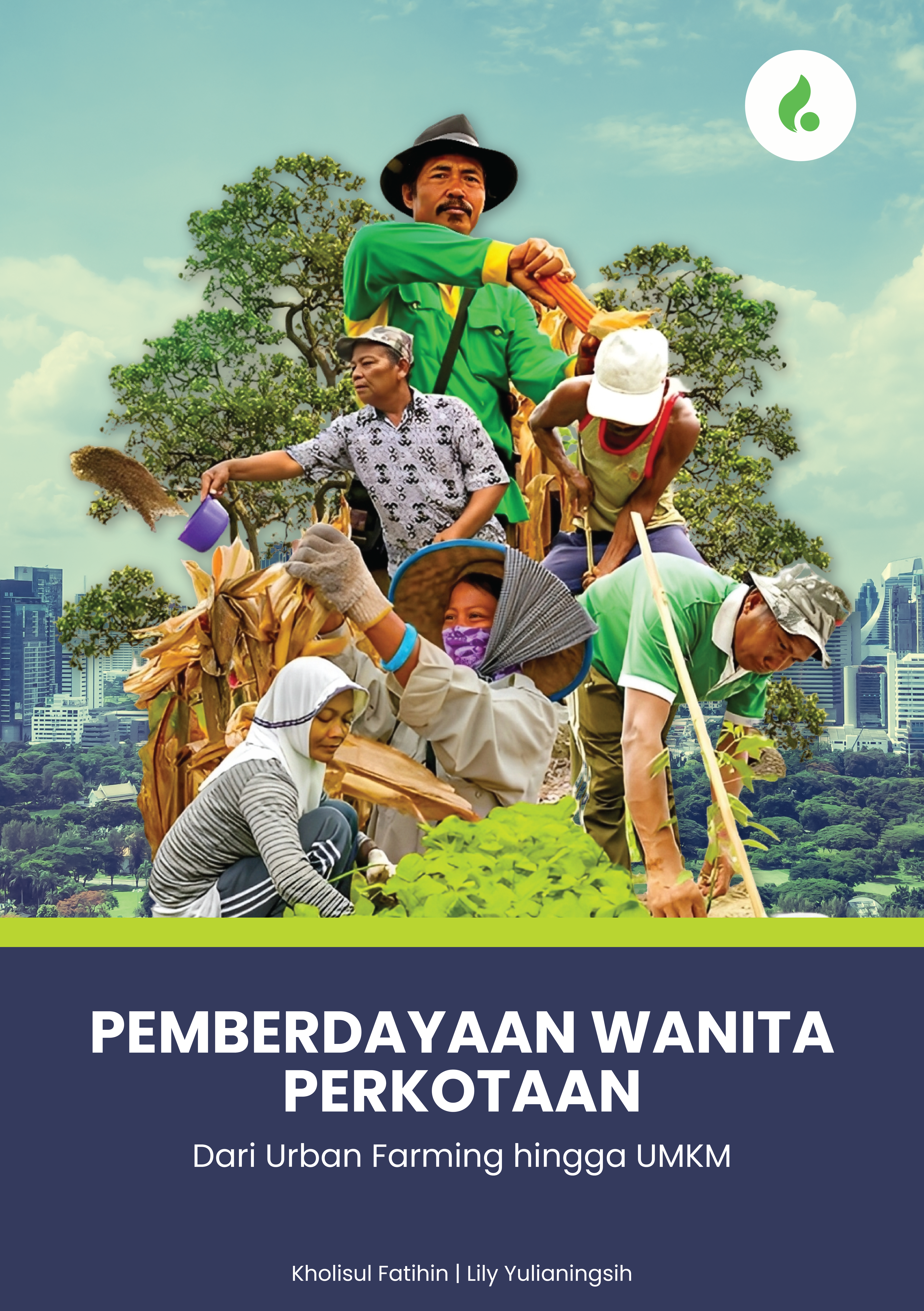 PEMBERDAYAAN WANITA PERKOTAAN DARI URBAN FARMING HINGGA UMKM