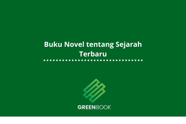 Buku Novel tentang Sejarah Terbaru