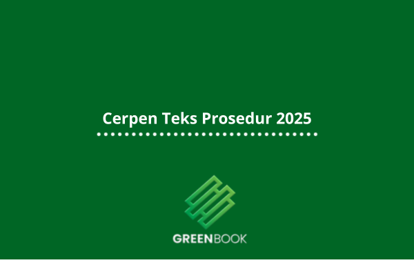 Cerpen Teks Prosedur 2025
