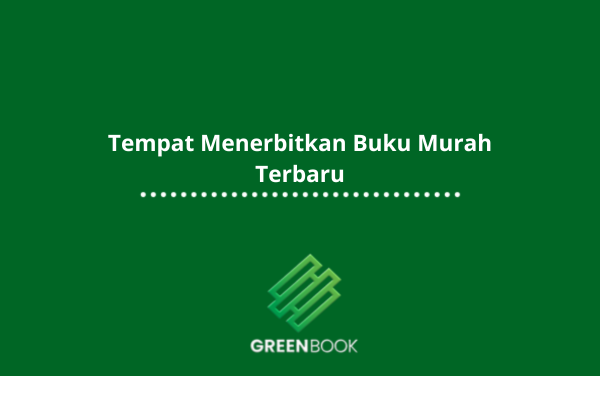Tempat Menerbitkan Buku Murah Terbaru