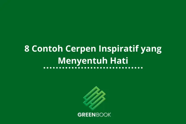 8 Contoh Cerpen Inspiratif yang Menyentuh Hati