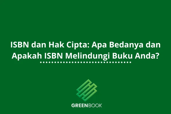 Perbedaan ISBN dan Hak Cipta Buku, Mana yang Perlu Diurus