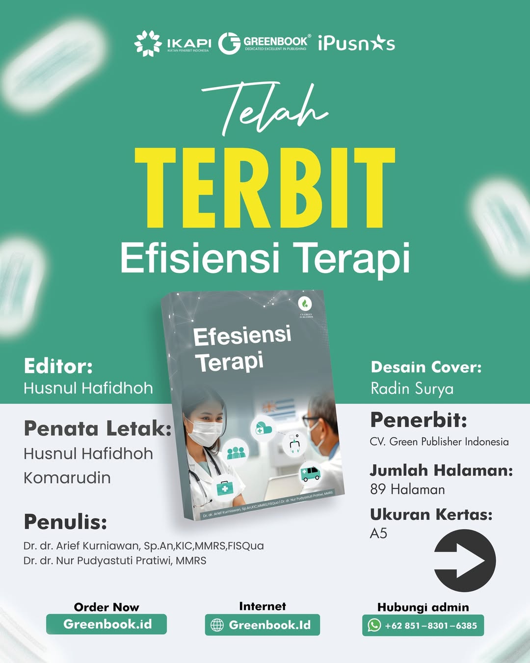 EFISIENSI TERAPIPenulis-Dr. dr. Arief Kurniawan, Sp.An,KIC,MMRS,FISQuaDr. dr. Nur Pudyastuti Pra